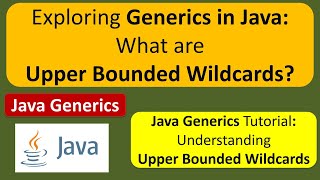 Exploring Generics in Java: What are Upper Bounded Wildcards? | Generics in Java | Java Tutorial