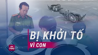 Giao xe mô tô cho con chưa đủ tuổi gây tai nạn chết người, cả bố và con cùng bị khởi tố | VTC Now