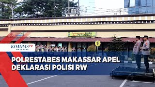 Polrestabes Makassar Apel Deklarasi Polisi RW