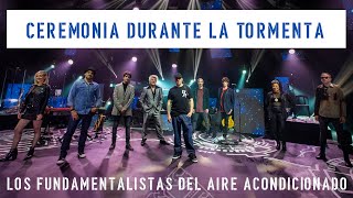 Ceremonia Durante la Tormenta - Desde los Satélites - Los Fundamentalistas - EN VIVO - 26/9