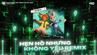 Hẹn Hò Nhưng Không Yêu Remix🎼Em Cố Trăm Lần Chẳng Bằng Ai Đó Một Phần Remix🎼Nhạc Remix TikTok 2026
