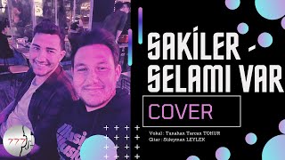 Sakiler - Selamı Var (Cover)