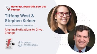 Stephen Kelner & Tiffany West from Ascent Leadership Networks – Aligning Motivations to Drive Change