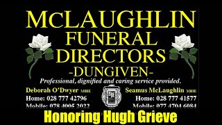 Honoring Hugh Grieve | Funeral Service & Death Notice | Co Derry Memorial Tribute