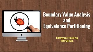 Boundary Value Analysis and Equivalence Partitioning: Software Testing Tutorial
