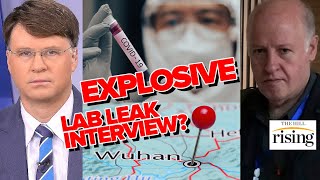 Ryan Grim: Scientist At Center Of Lab Leak Controversy Gives EXPLOSIVE Interview