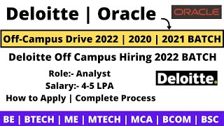 Deloitte Off Campus Drive 2022 | 2021 | 2020 BATCH | Oracle Hiring | Analyst Role Hiring Apply Now