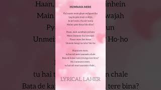 Humnava mere song lyrics #ytshorts #lyricallaher #lyrics #trending #shorts #jubinnautiyal #viralsong