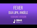 DUA LIPA, ANGÈLE - FEVER ( KARAOKE VERSION )