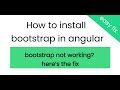 How to install bootstrap in angular project | bootstrap not working ?(Resolved)