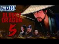 【ENG】COSTUME ACTION | Bloody Dragon 5 | China Movie Channel ENGLISH | ENGSUB