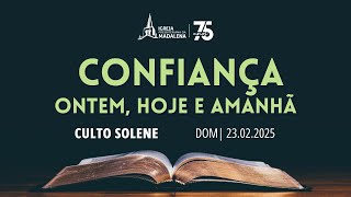 Confiança, ontem, hoje e amanhã | Hebreus 10.32-39 | Rev. Marcelo Ramos | 23.02.2025