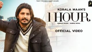 1 Hour : Korala Maan (Official Video) Dil Tinu Den Nu Firaa | Latest Punjabi Songs 2021 | New Songs
