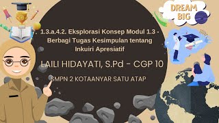 1.3.a.4.2. Eksplorasi Konsep Modul 1.3 - Berbagi Tugas Kesimpulan tentang Inkuiri Apresiatif