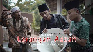 LARANGAN ADZAN (Mata Pena)