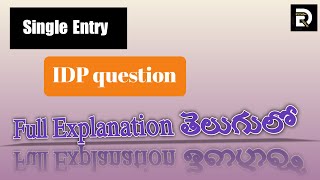 SINGLE ENTRY || IDP Practice || with neat and clear explanation ||DR python coding