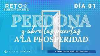 Día 1 - Reto Manifiesta con MABEL KATZ✨ ► MANIFIESTA - PERDONA y ABRE las puertas a la PROSPERIDAD