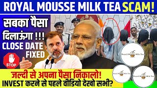 Royal Mousse Milk Tea | Royal Mousse Milk App Real Or Fake | Royal Mousse Milk Tea Today New update