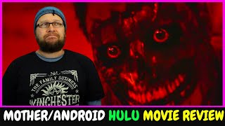 Mother/Android  (2021) Hulu Original Movie Review