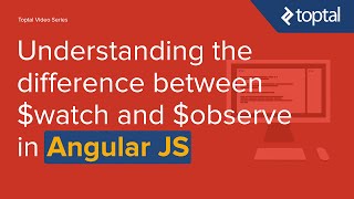 JavaScript Video Tutorial - Understanding the difference between $watch and $observe in AngularJS