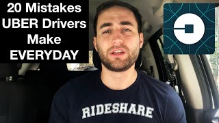 20 MISTAKES UBER DRIVERS MAKE EVERYDAY!