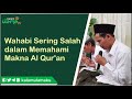 gus baha wahabi sering salah dalam memahami makna al qur an