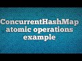 ConcurrentHashMap atomic operations example