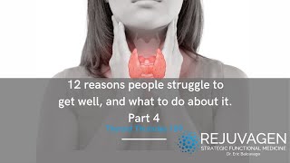 12 Reasons You Struggle to Get Well (Part 4) #ThyroidThursday