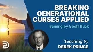 Breaking Generational Curses Applied | Geoff Buck