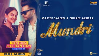 Mundri | Full Audio | Teri Meri Gal Ban Gayi | Akhil | Rubina | Master Saleem | Gulrez Akhtar