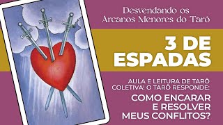 3 DE ESPADAS | DESVENDANDO OS ARCANOS MENORES DO TARÔ