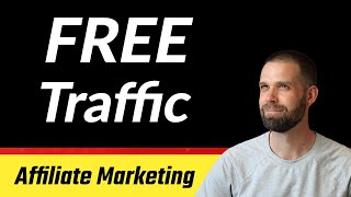 FREE Traffic for Affiliate Marketing - Top 2 Sources