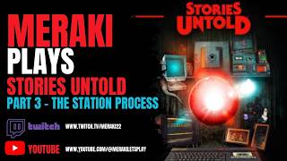 📼 Stories Untold Episode 3 | The Station Process - Wait… It’s All Connected?! 😳