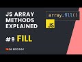 JS Array Methods Explained #9 - FILL Method