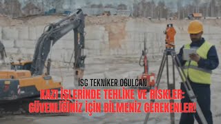 Kazı İşlerinde Tehlike ve Riskler: Güvenliğiniz İçin Bilmeniz Gerekenler!