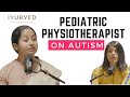 Pediatric Physiotherapist on Autism and Cerebral Palsy | Vandita Tewari Kapoor | Dr. Kirti Joshi |