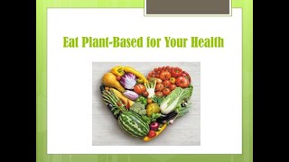The Benefits of Plant Based Nutrition