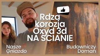 Jak wykonać efekt rdzy i korozji na ścianie? Oxyd3D w naszym domu. #efektrdzy #oxyd3d #rdzanascianie