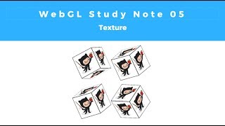 WebGL Study Note 05: Texture
