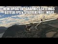 New Graphics Settings for MSFS 2020 | Better FPS & Stutter Free Performance