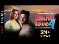 BLIND LOVE 4 | Alisha Panwar | Shagun Pandey | Prradip Khairwar | Romantic Love Story| FNP Media