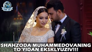 Shahzoda Muhammedovaning to'yidan eksklyuziv!