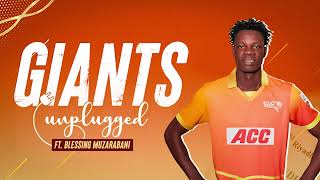 Giants Unplugged Episode 4 ft. Blessing Muzarabani