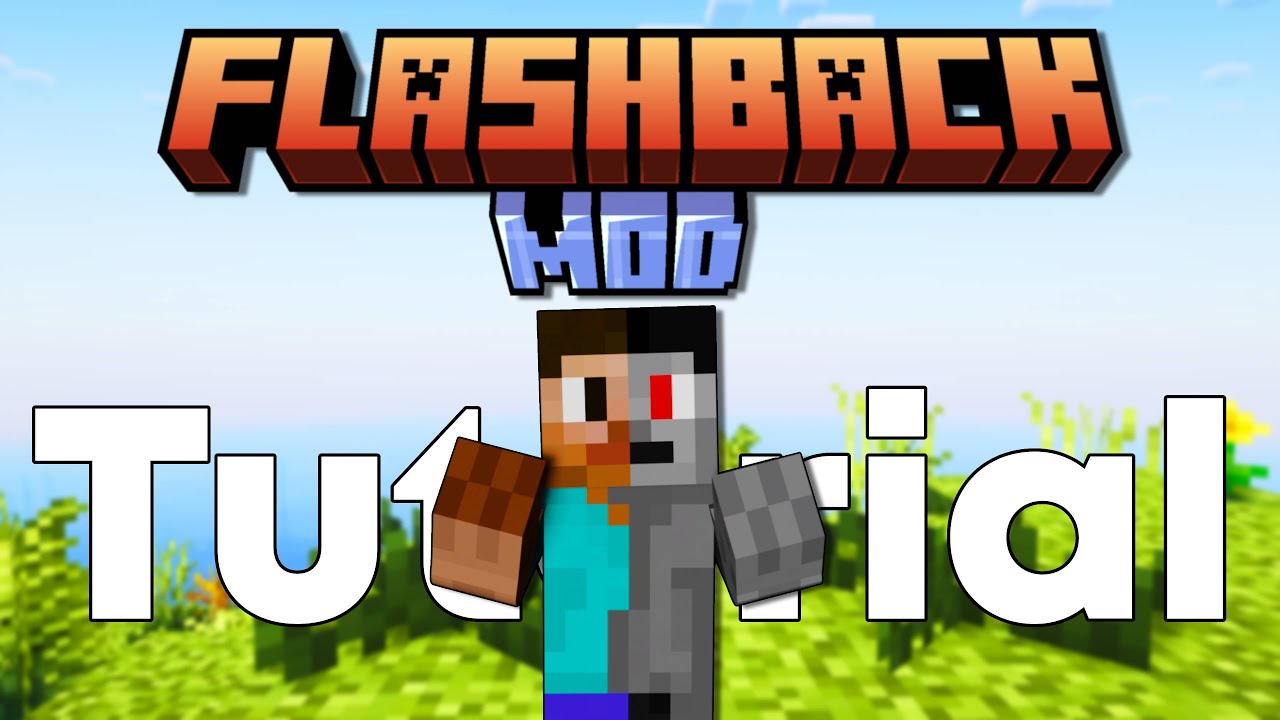 Minecraft Flashback Mod Tutorial Alapok Youtube