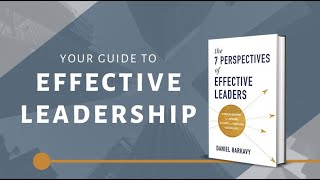 The 7 Perspectives of Effective Leaders