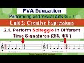 PVA G-7 Unit 2: Creative Expressions/ 🎶 Perform #Solfeggio in different time signatures (3/4, 4/4)