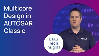 #ETAStechinsights | Mastering Multicore Design in AUTOSAR Classic