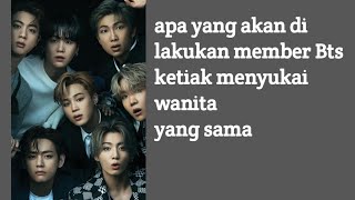 Jawaban member bts ketika ditanya mengenai wanita yang mereka suka satu sama.lain