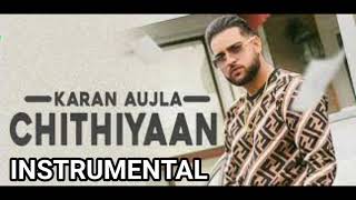 chithiyaan | instrumental | karan  aujla