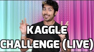 Kaggle Challenge (LIVE)